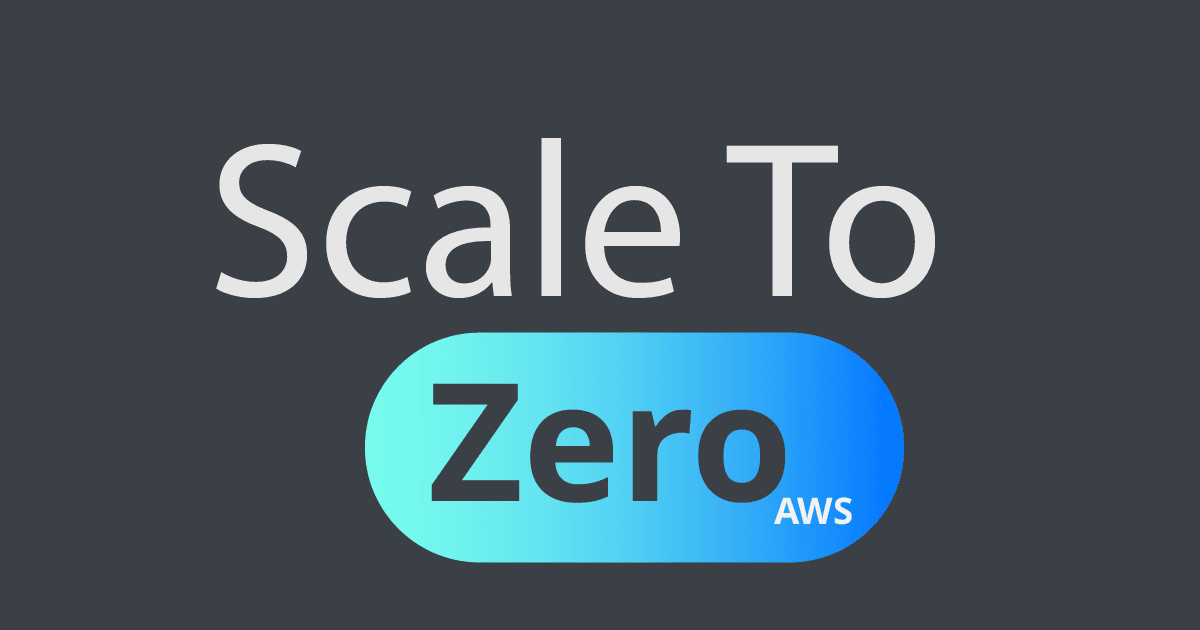 Scale To Zero AWS Boilerplate